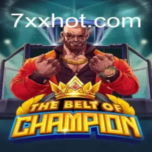 TheBeltOfChampion: Mergulhando no Mundo dos Desafios com 7xx bet